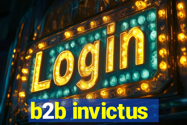 b2b invictus